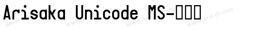 Arisaka Unicode MS字体转换